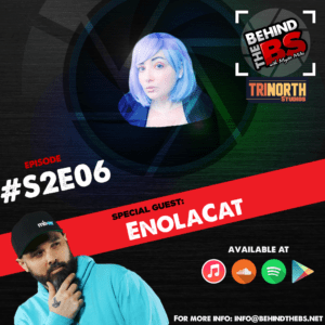 Behind the BS Season 2 Episode 6 featuring EnolaCat